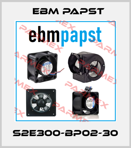 S2E300-BP02-30 EBM Papst