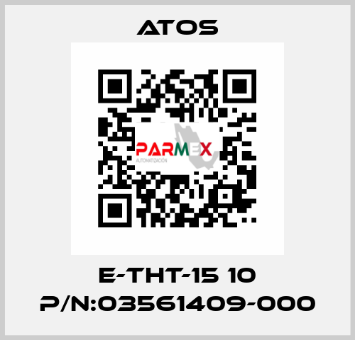 E-THT-15 10 P/N:03561409-000 Atos