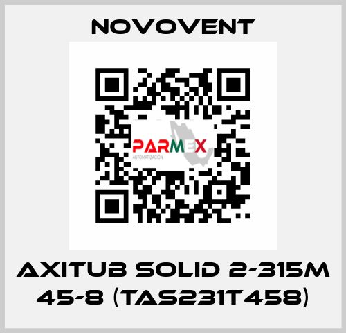 AXITUB SOLID 2-315M 45-8 (TAS231T458) Novovent