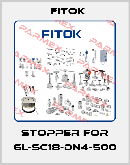 Stopper for 6L-SC18-DN4-500 Fitok