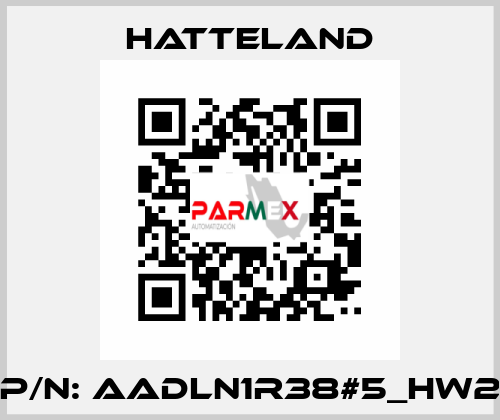 P/N: AADLN1R38#5_HW2 HATTELAND