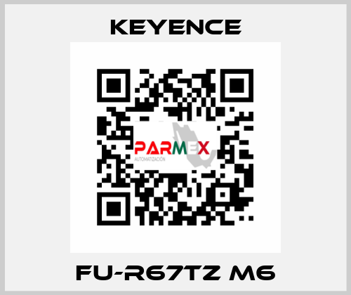 FU-R67TZ M6 Keyence