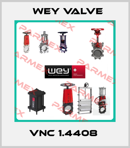 VNC 1.4408  Wey Valve
