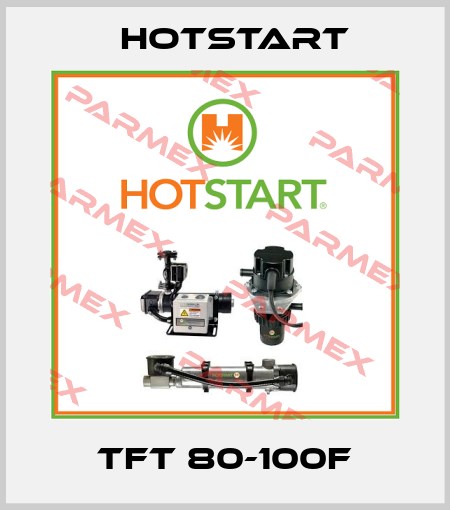 TFT 80-100F Hotstart