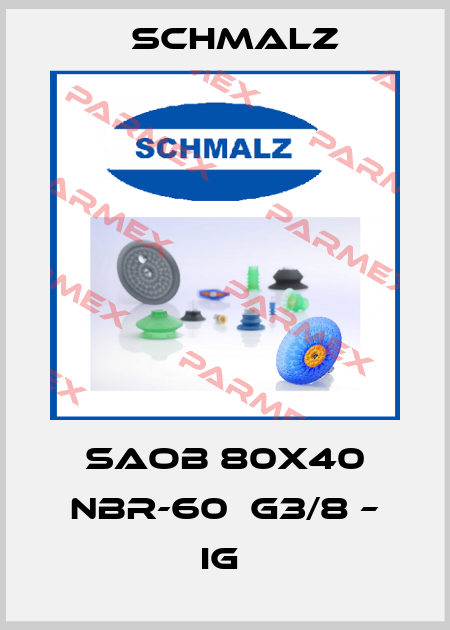 SAOB 80X40 NBR-60  G3/8 – IG  Schmalz
