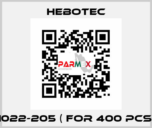 1022-205 ( for 400 pcs) HEBOTEC