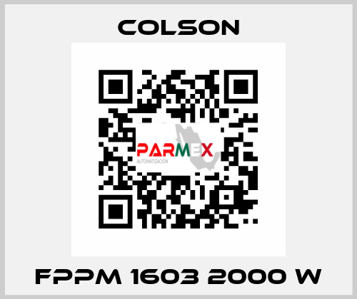 FPPM 1603 2000 W Colson