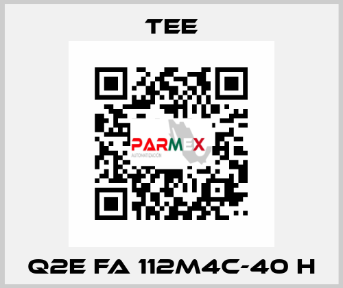 Q2E FA 112M4C-40 H TEE