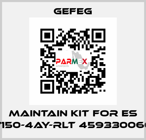 maintain kit for Es 7150-4AY-RLT 459330060 Gefeg