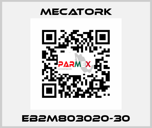 EB2M803020-30 MECATORK