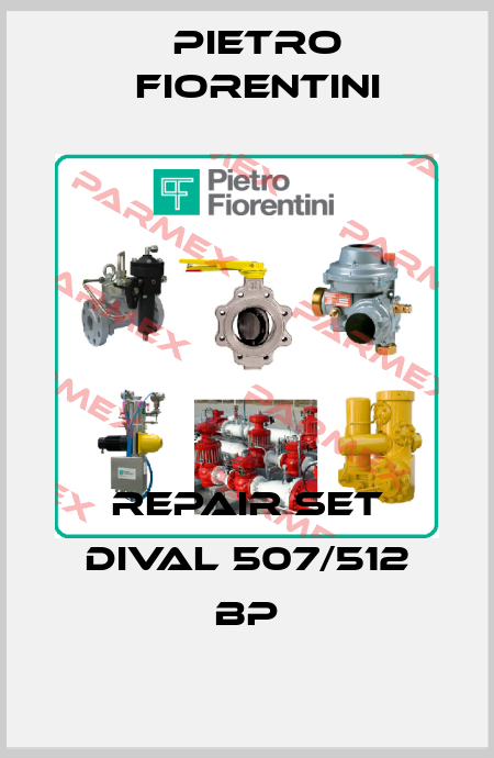 repair set Dival 507/512 BP Pietro Fiorentini
