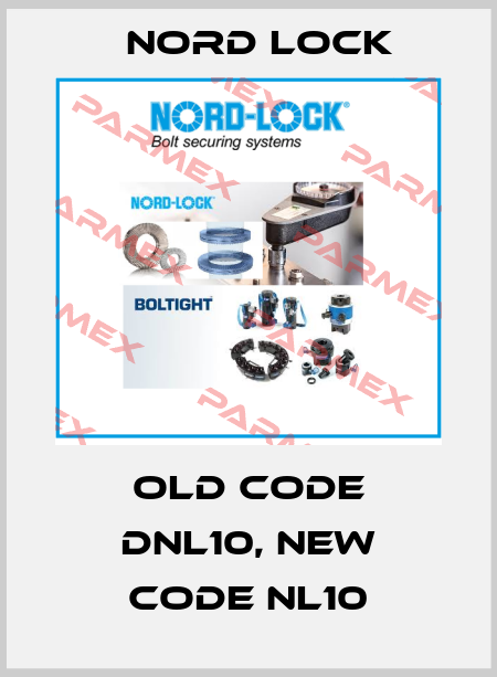 old code DNL10, new code NL10 Nord Lock