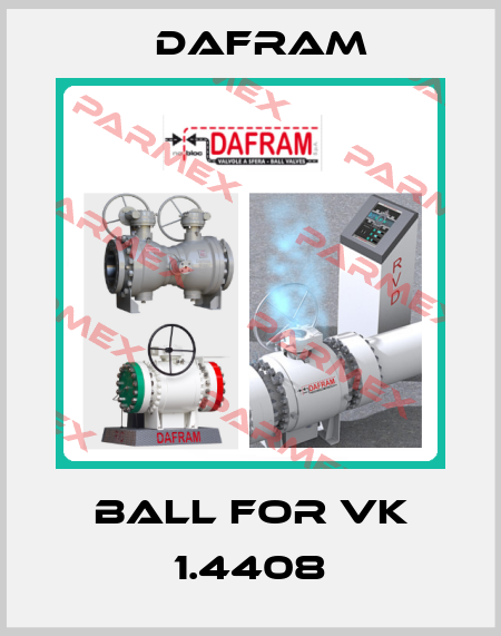 Ball for VK 1.4408 Dafram