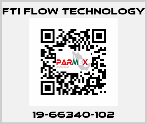 19-66340-102 Fti Flow Technology