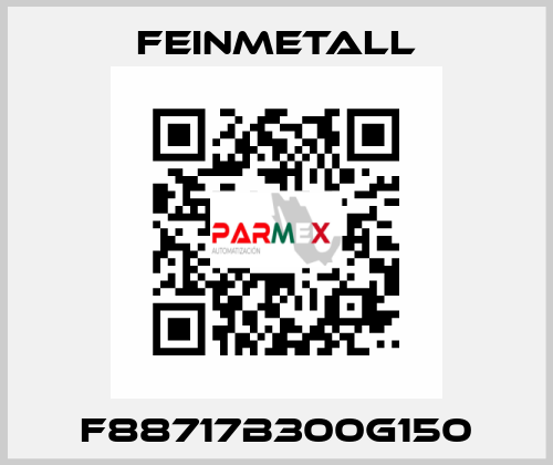 F88717B300G150 FEINMETALL