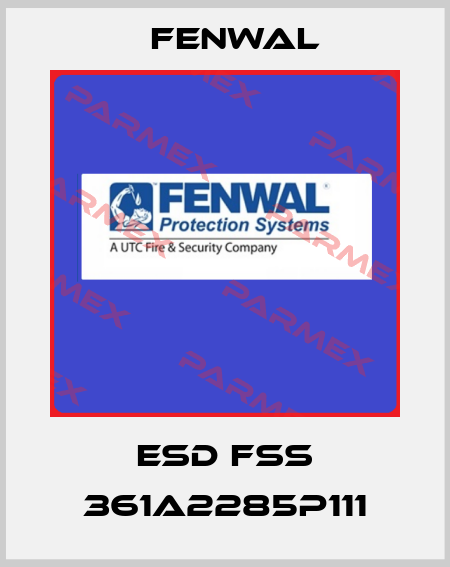 ESD FSS 361A2285P111 FENWAL
