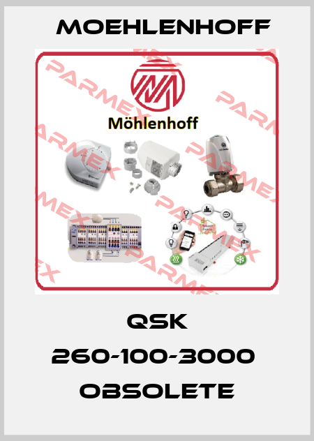 QSK 260-100-3000  obsolete Moehlenhoff