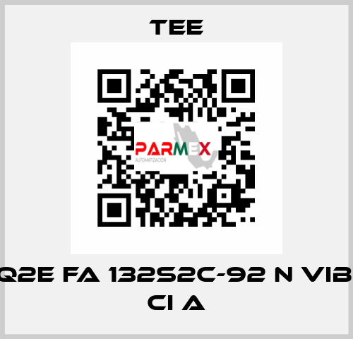 Q2E FA 132S2C-92 N Vib. CI A TEE