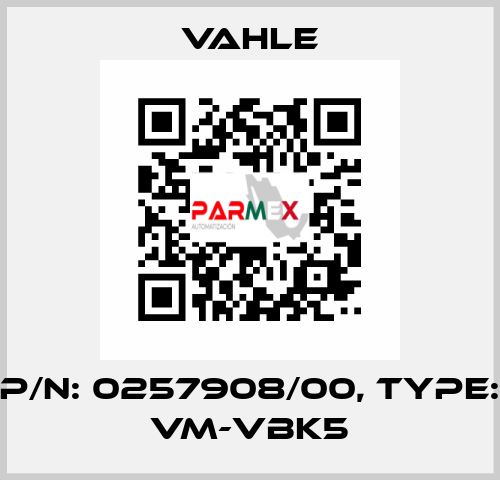 P/n: 0257908/00, Type: VM-VBK5 Vahle