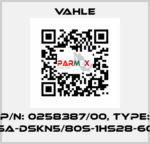 P/n: 0258387/00, Type: SA-DSKN5/80S-1HS28-60 Vahle