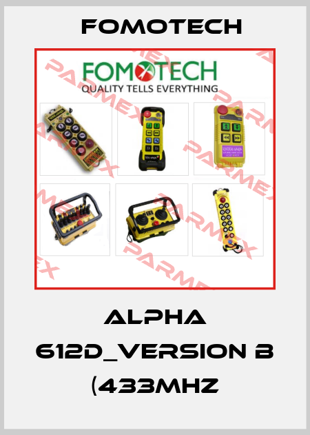 Alpha 612D_version B (433MHz Fomotech