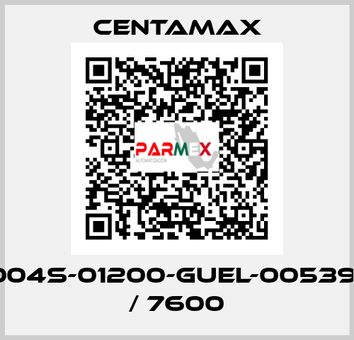 004S-01200-GUEL-005391 / 7600 CENTAMAX