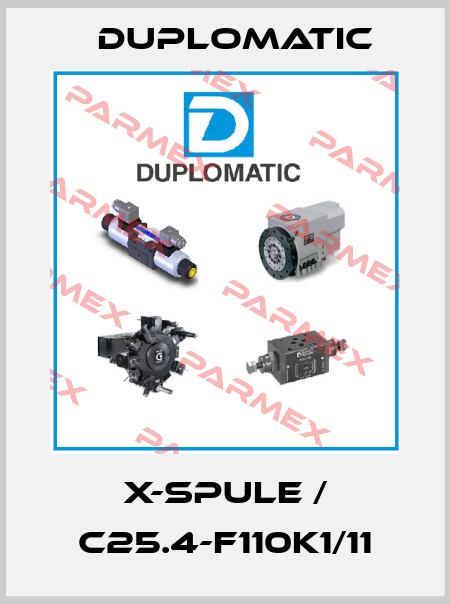 X-SPULE / C25.4-F110K1/11 Duplomatic