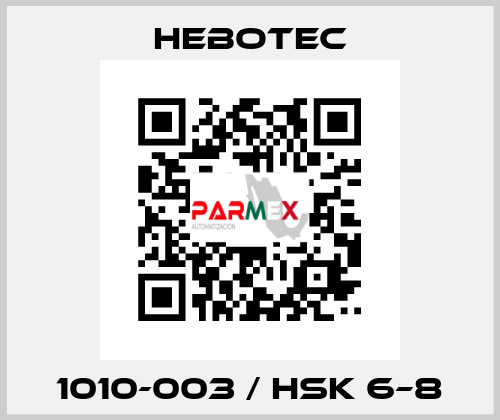 1010-003 / HSK 6–8 HEBOTEC