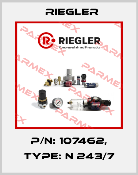 P/N: 107462, Type: N 243/7 Riegler