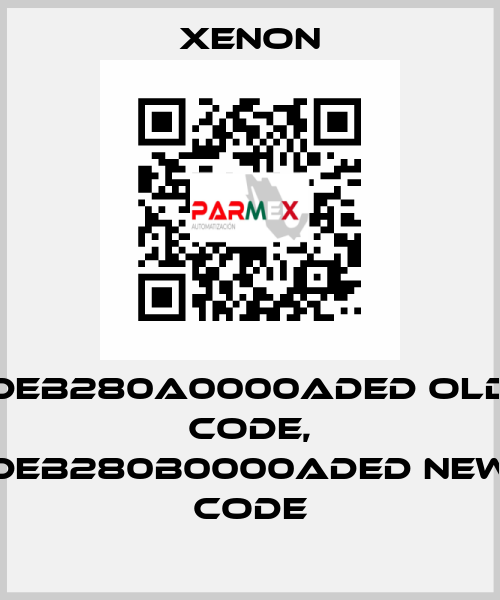 DEB280A0000ADeD old code, DEB280B0000ADED new code XENON