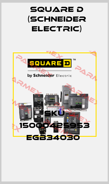 SKU 15000425953 EGB34030  Square D (Schneider Electric)