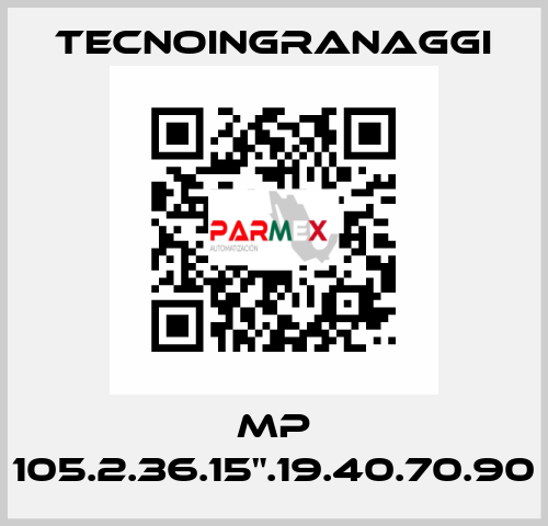 MP 105.2.36.15".19.40.70.90 TECNOINGRANAGGI