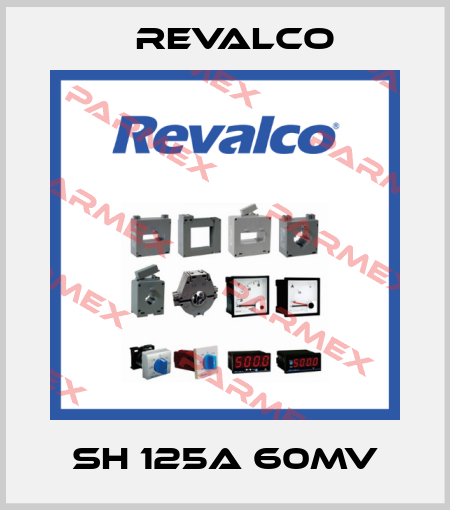 SH 125A 60mV Revalco