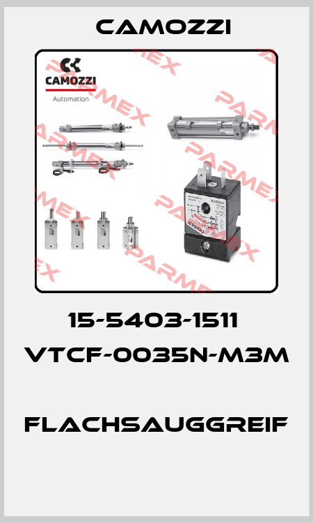 15-5403-1511  VTCF-0035N-M3M  FLACHSAUGGREIF  Camozzi
