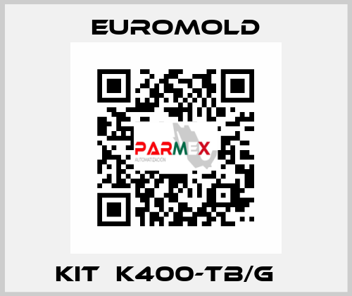 Kit  K400-TB/G    EUROMOLD