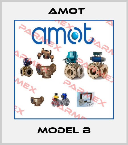 MODEL B Amot