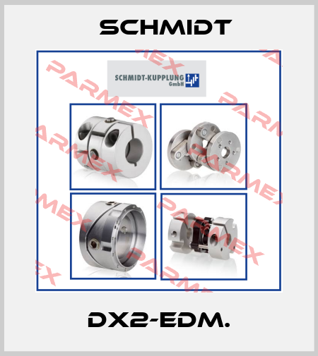 DX2-EDM. Schmidt