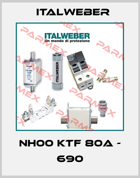 NH00 KTF 80A - 690 Italweber