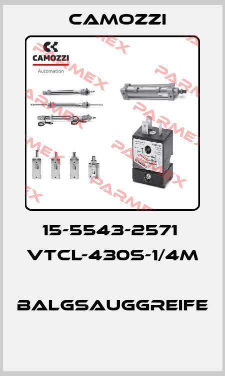 15-5543-2571  VTCL-430S-1/4M  BALGSAUGGREIFE  Camozzi