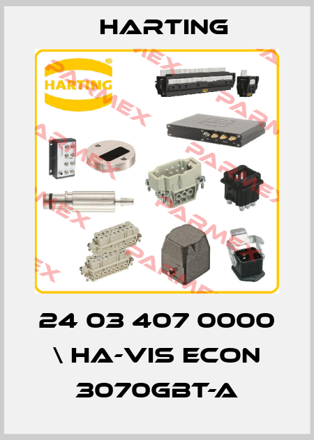 24 03 407 0000 \ Ha-VIS eCon 3070GBT-A Harting