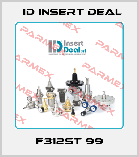 F312ST 99 ID Insert Deal