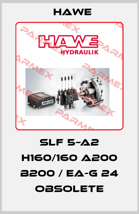 SLF 5–A2 H160/160 A200 B200 / EA-G 24 obsolete Hawe