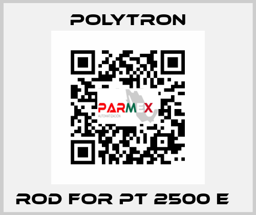 Rod for PT 2500 E	 Polytron