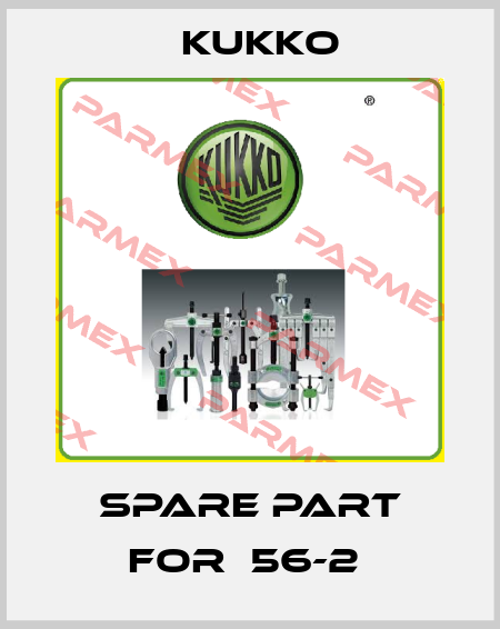spare part for  56-2  KUKKO