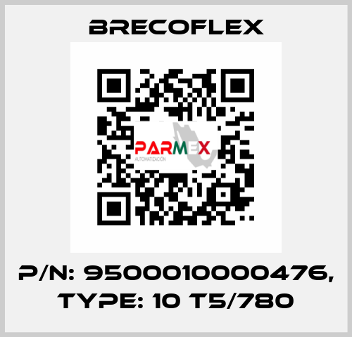 P/N: 9500010000476, Type: 10 T5/780 Brecoflex