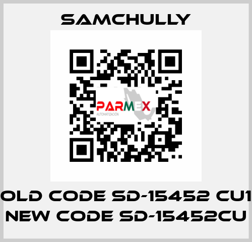 old code SD-15452 CU1 new code SD-15452CU Samchully