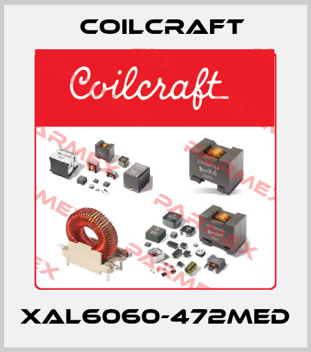 XAL6060-472MED Coilcraft