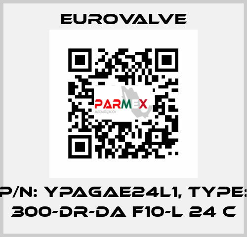 P/N: YPAGAE24L1, Type: 300-DR-DA F10-L 24 C Eurovalve