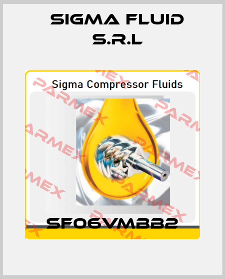 SF06VMBB2 Sigma Fluid s.r.l