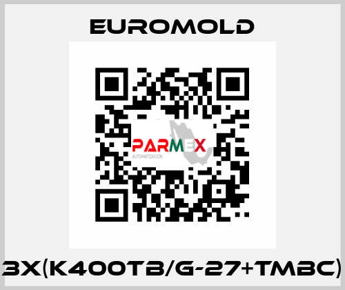 3x(K400TB/G-27+TMBC) EUROMOLD